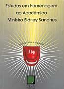 Estudos em Homenagem ao Acadêmico Ministro Sidney Sanches