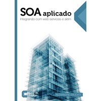 SOA Aplicado - Integrando com web services e além