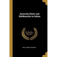 Deutsche Ritter und Edelknechte in Italien