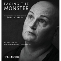 Facing the Monster: A Photographic Story of the Faces of Cancer