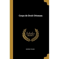 Corps de Droit Ottoman