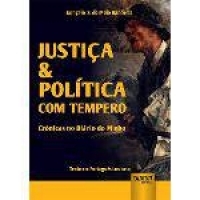 Justiça  Política Com Tempero - Crónicas No Diário Do Minho - Texto Em Português Lusitano