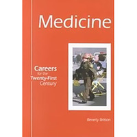 Medicine - Careers for The Twenty First Century