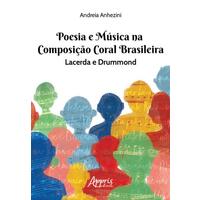 Poesia e Música na Composição Coral Brasileira: Lacerda & Drummong - E