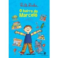 O Bairro do Marcelo - Série Marcelo, marmelo, martelo - Nova ortografia