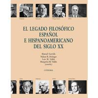Legado Filosofico Español E Hispanoamericano Del Siglo Xx - CATEDRA