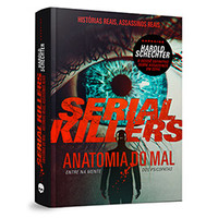 Serial Killers - Anatomia do Mal