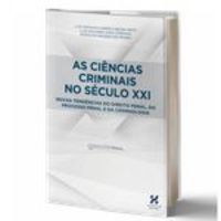 As Ciências Criminais No Século XXI - Habitus Editora