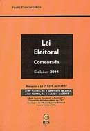 Lei Eleitoral Comentada - 6 Edição 2004