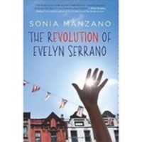 The Revolution Of Evelyn Serrano - Scholastic