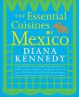 The essential cuisines of mexico