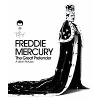 Freddie Mercury The Great Pretender: A Life in Pictures