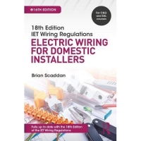 IET Wiring Regulations: Electric Wiring for Domestic Installers, 16th ed