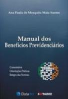 Manual Dos Benefícios Previdenciários - Ana Paula
