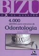 Bizu de Odontologia - 4000 Questões Selecionadas para Concursos