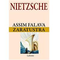 Assim Falava Zaratustra - Friedrich Wilhelm Nietzsche