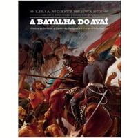 A Batalha Do Avaí, A Beleza Da Barbárie - A Guerra Do Paraguai Pintada Por Pedro Américo