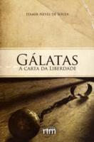 Gálatas - a Carta da Liberdade