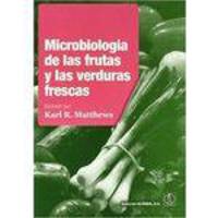 Microbiologia De Las Frutas Y Verduras Frescas - Acribia