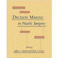 Decision making in plastic surgery - THIEME MEDICAL PUBLISHERS/MAPLE P