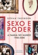 Sexo e Poder: A Família no Mundo 1900 a 2000