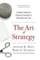 The Art Of Strategy A Game Theorist's Guide To Success In Business And Life