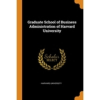 Graduate School of Business Administration of Harvard University