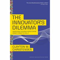 The Innovator's Dilemma - When New Technologies Cause Great Firms To Fail