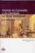 História da Escravidão e da Liberdade no Brasil Meridional: Guia Bibliográfico