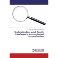 Livros - Understanding work family interference in a neglected cultur