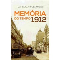Memorias do Tempo - 1912