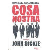 Cosa Nostra História da Máfia Siciliana 2ª Edição