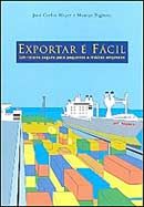 Exportar É Fácil - Um Roteiro Seguro para Pequenas e Médias Empresas