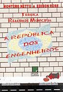 Republica dos Engenheiros Tragica Realidade Municipal, A