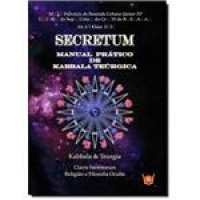 Secretum:Manual Prático de Kabbala Teúrgica
