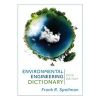 Environmental Engineering Dictionary, Fifth Edition