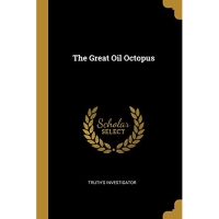 The Great Oil Octopus