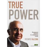 True Power: Management Practices For Revolutionary Results