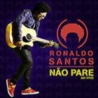 CD - Ronaldo Santos - Não Pare - Ao Vivo