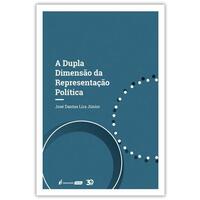 Dupla Dimensão da Representação Política ,A - 2019 - Lumen Juris