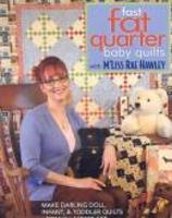 Fast, fat quarter baby quilts with m´liss rae hawl - make darling dool,infant & toddler quilts