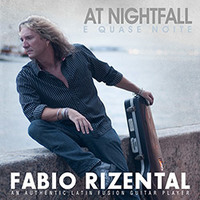 Fabio Rizental At Nightfall:É Quase Noite
