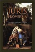 Juris Proverbia - Proverbios e Máximas Juridicas