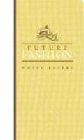 Future Fashion White Papers White Papers