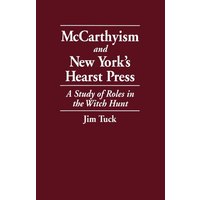 Mccarthyism And New Yorks Hearst Press