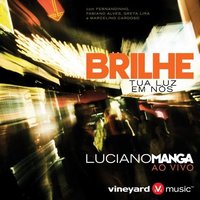 Luciano Manga - Brilhe Tua Luz Em Nós - ao Vivo