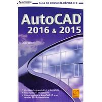 AutoCAD 2016 & 2015 Guia de Consulta Rápida